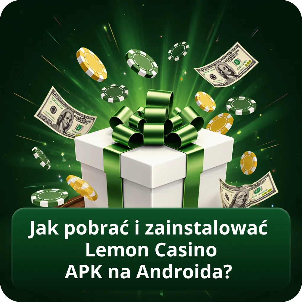 Jak pobrać i zainstalować Lemon Casino APK na Androida?