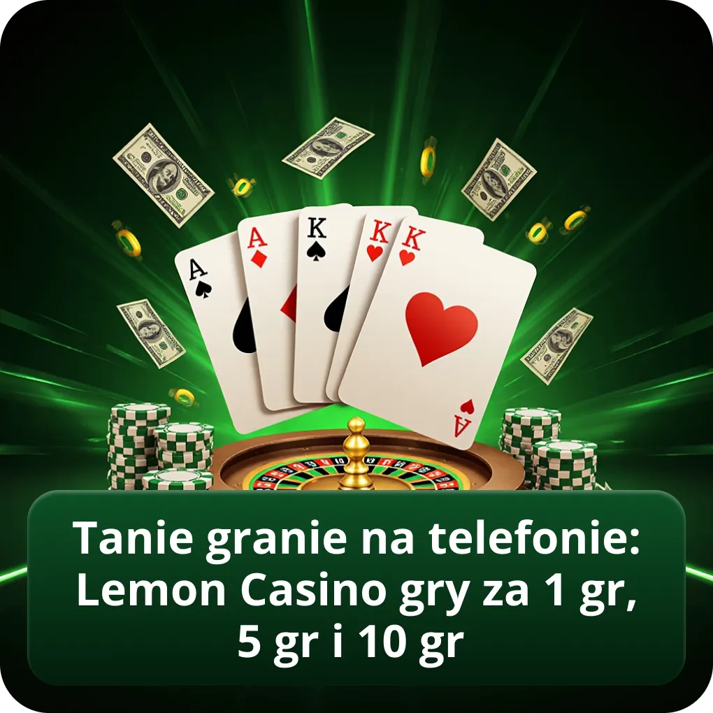 Tanie granie na telefonie: Lemon Casino gry za 1 gr, 5 gr i 10 gr